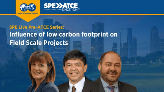 SPE Live Pre-ATCE Series: Influence Of Low Carbon Footprint On Field Scale Projects