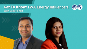 Get to Know: TWA Energy Influencers – Sadaf Shah