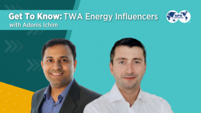 Get to Know: TWA Energy Influencers – Adonis Ichim